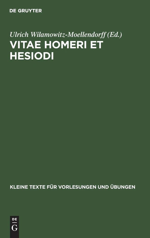 Vitae Homeri Et Hesiodi: In Usum Scholarum: 137 (Kleine Texte Für Vorlesungen Und Übungen)