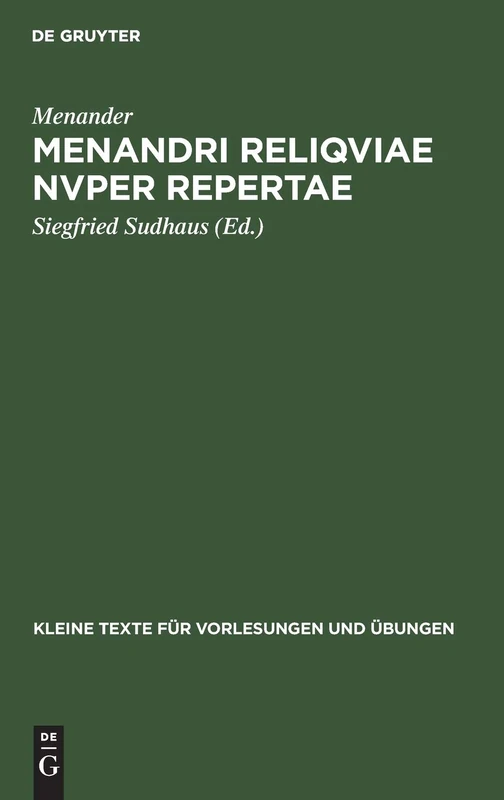 Menandri reliqviae nvper repertae: 44 (Kleine Texte Für Vorlesungen Und Übungen)