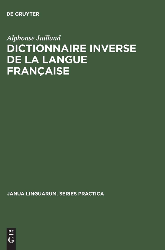 Dictionnaire inverse de la langue française: 7 (Janua Linguarum. Series Practica)
