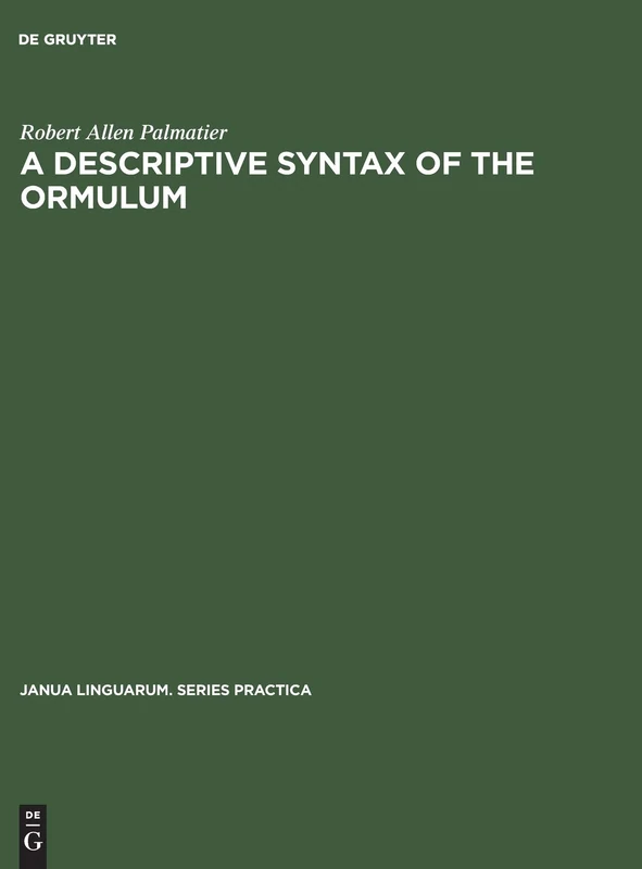 A descriptive syntax of the Ormulum: 74 (Janua Linguarum. Series Practica, 74)