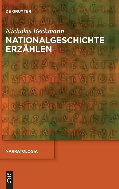 Nationalgeschichte erzählen: 88 (Narratologia, 88)