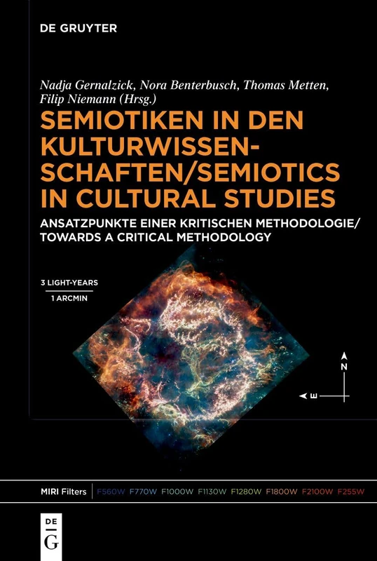 Semiotiken in Den Kulturwissenschaften/Semiotics in Cultural Studies: Ansatzpunkte Einer Kritischen Methodologie/Towards a Critical Methodology