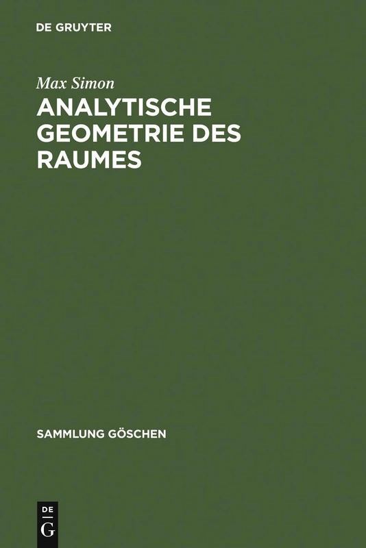 Analytische Geometrie des Raumes (Sammlung Göschen)