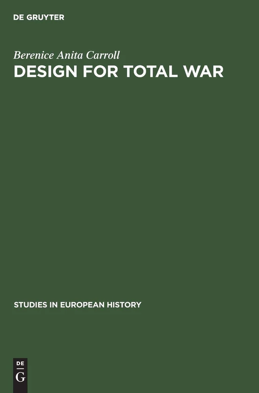 Design for total war: Arms and economics in the Third Reich: 17 (Studies in European History, 17) - Image 1