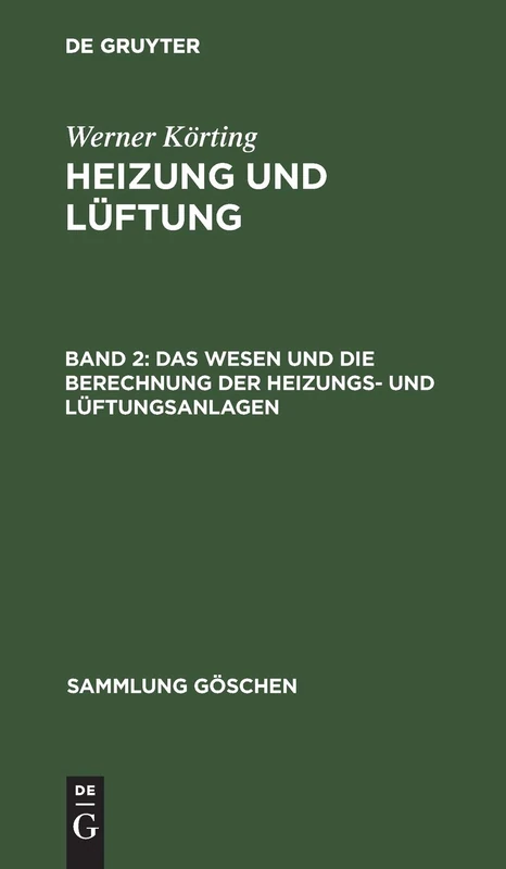 Das Wesen Und Die Berechnung Der Heizungs- Und Lüftungsanlagen: Aus Heizung Und Lüftung: 342 (Sammlung Göschen) - Image 1
