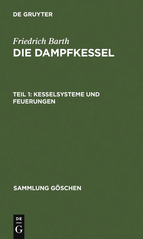 Kesselsysteme und Feuerungen: 9 (Sammlung Göschen)