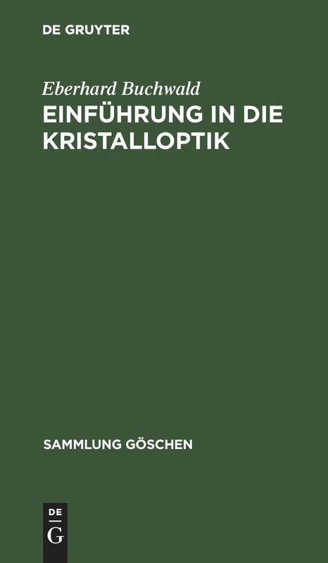 Einführung in die Kristalloptik: 619 (Sammlung Göschen)