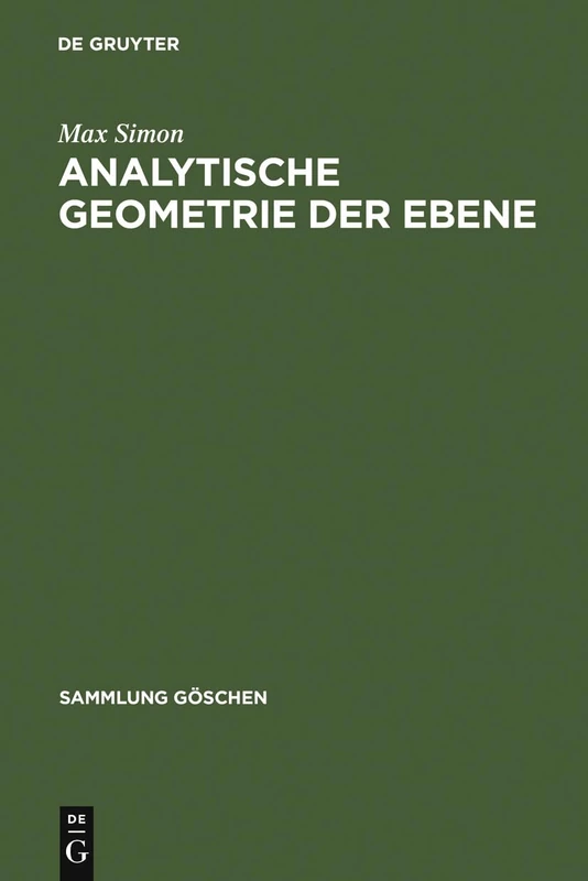Analytische Geometrie der Ebene: 65 (Sammlung Göschen)