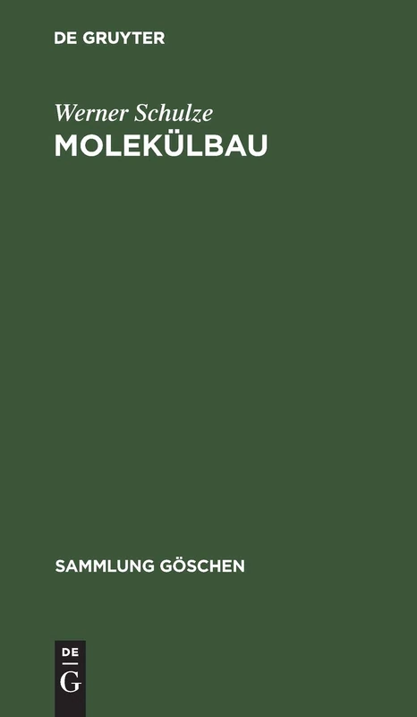 Molekülbau: Theoretische Grundlagen Und Methoden Der Strukturermittlung: 786 (Sammlung Göschen)