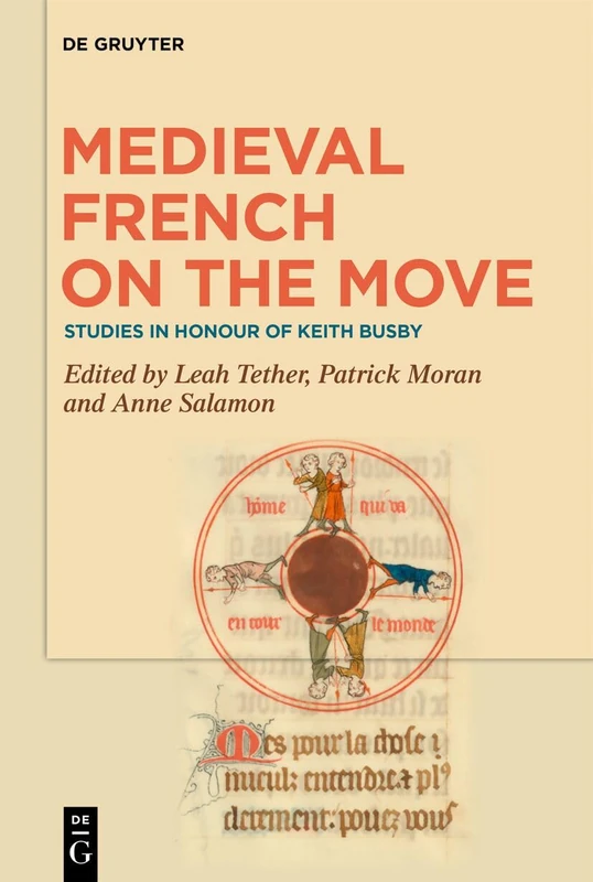 De Gruyter - Medieval French on the Move: Studies in Honour of Keith Busby