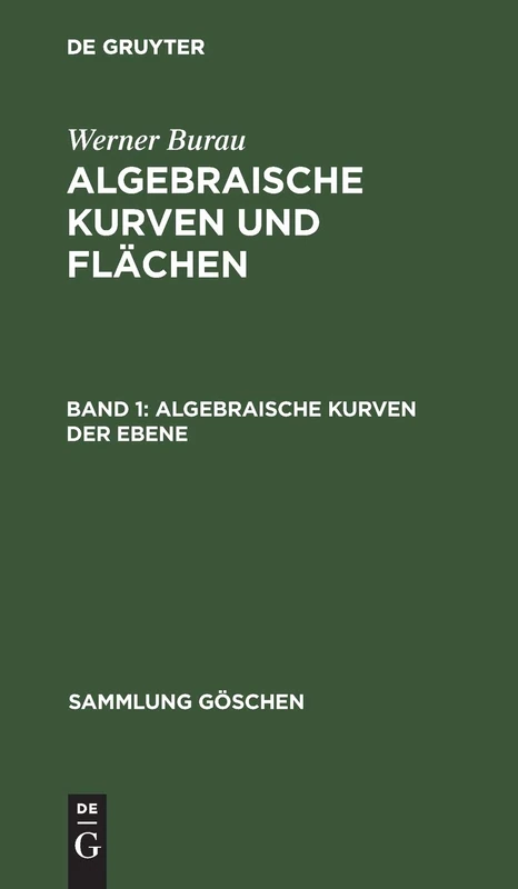 Algebraische Kurven der Ebene: Aus Algebraische Kurven Und Flächen: 435 (Sammlung Göschen)