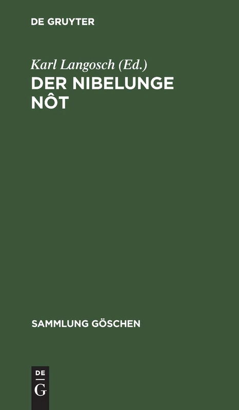 Der Nibelunge Nôt: In Auswahl Mit Kurzem Wörterbuch: 1 (Sammlung Göschen)