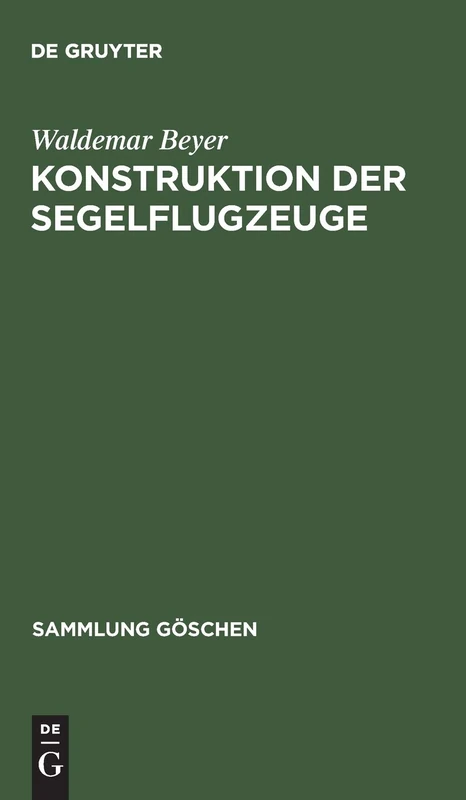 Konstruktion der Segelflugzeuge: 1106 (Sammlung goschen, 1106)