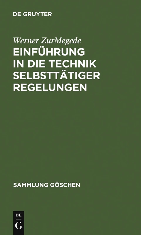 Einführung in Die Technik Selbsttätiger Regelungen: 714 (Sammlung Göschen)