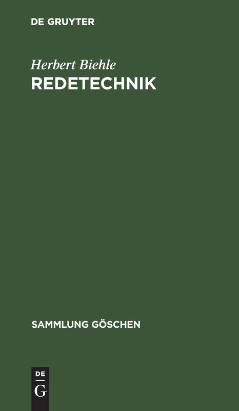 Redetechnik: Einführung in Die Rhetorik: 61 (Sammlung Göschen)