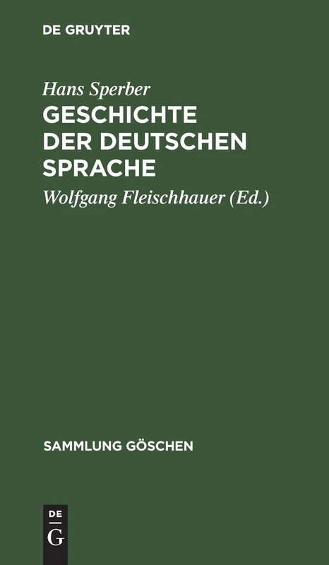 Geschichte der deutschen Sprache: 915 (Sammlung Göschen)