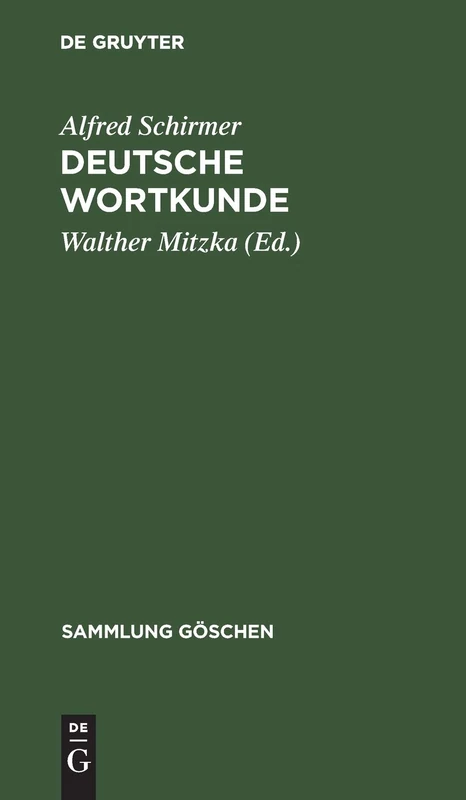 Deutsche Wortkunde: Kulturgeschichte Des Deutschen Wortschatzes: 929 (Sammlung Göschen)