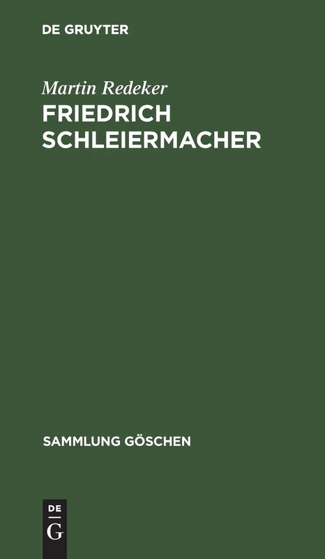 Friedrich Schleiermacher: Leben Und Werk 1768 Bis 1834: 1177 (Sammlung Göschen)