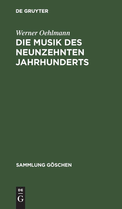 Die Musik des neunzehnten Jahrhunderts: 170 (Sammlung Göschen)
