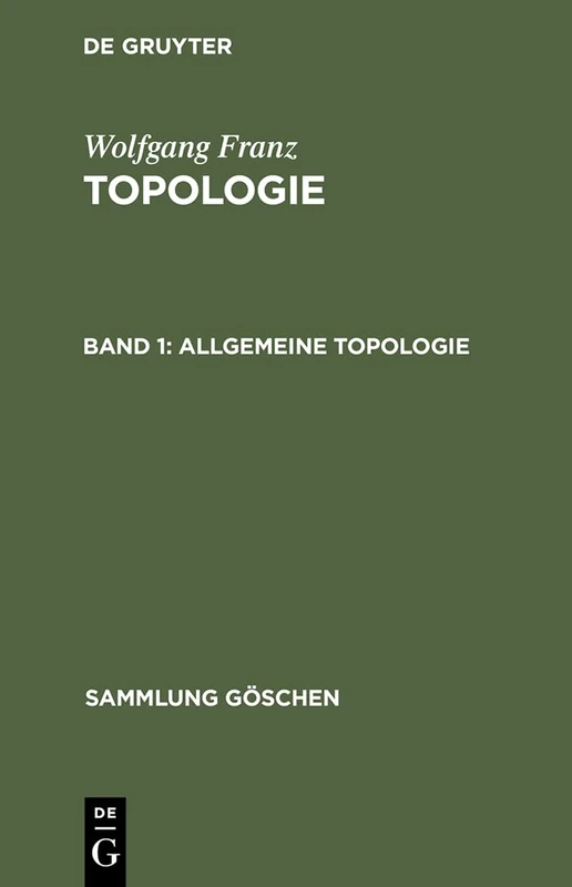 Topologie, Band 1, Allgemeine Topologie: 1181 (Sammlung Göschen)