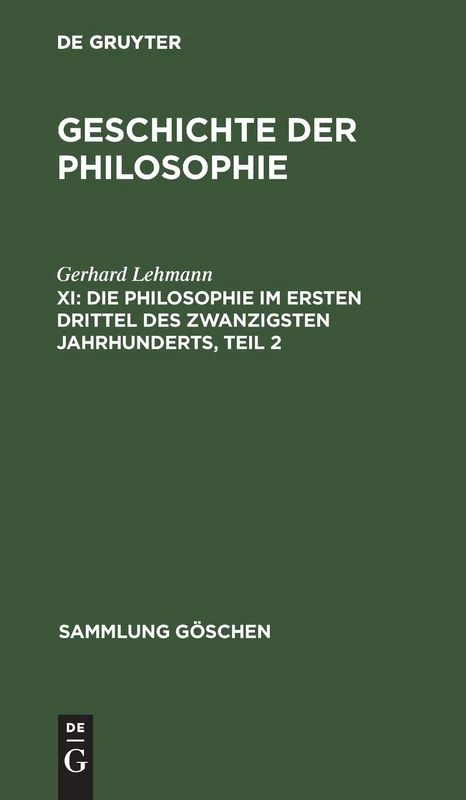 Die Philosophie im ersten Drittel des zwanzigsten Jahrhunderts, Teil 2: 850 (Sammlung Göschen)