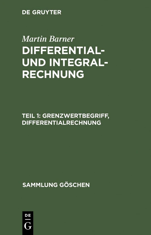 Differential- und Integralrechnung, Teil 1, Grenzwertbegriff, Differentialrechnung: 86 (Sammlung Göschen)