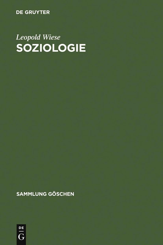 Soziologie: Geschichte Und Hauptprobleme: 101 (Sammlung Göschen)