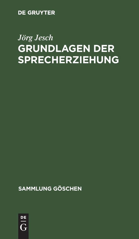 Grundlagen der Sprecherziehung: 1122 (Sammlung Göschen)