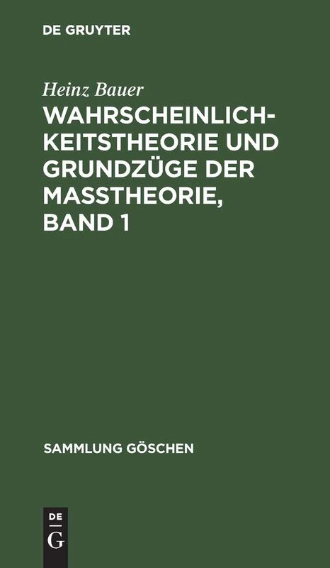 Wahrscheinlichkeitstheorie Und Grundzüge Der Maßtheorie, Band 1: 1216 (Sammlung Göschen)