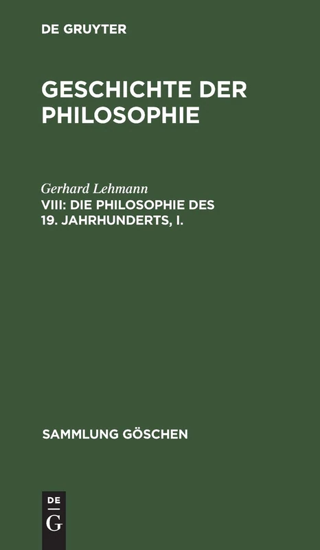Die Philosophie des 19. Jahrhunderts, I.: 571 (Sammlung Göschen)