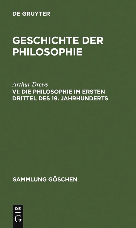 Die Philosophie im ersten Drittel des 19. Jahrhunderts: 571 (Sammlung Göschen)