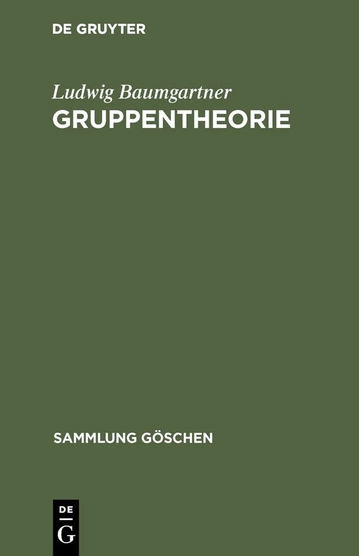 Gruppentheorie: 837 (Sammlung Göschen)