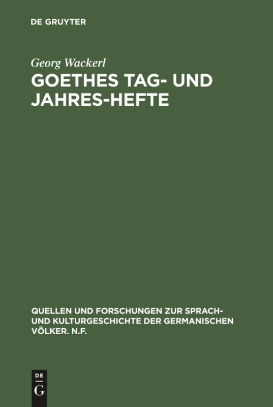 Goethes Tag- und Jahres-Hefte: 35 (Quellen Und Forschungen Zur Sprach- Und Kulturgeschichte der)