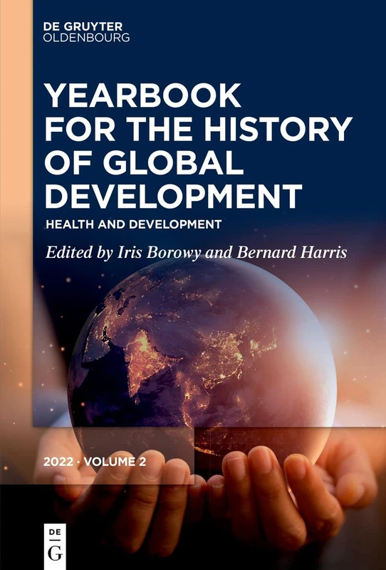 Health and Development: 2 (Yearbook for the History of Global Development, 2)