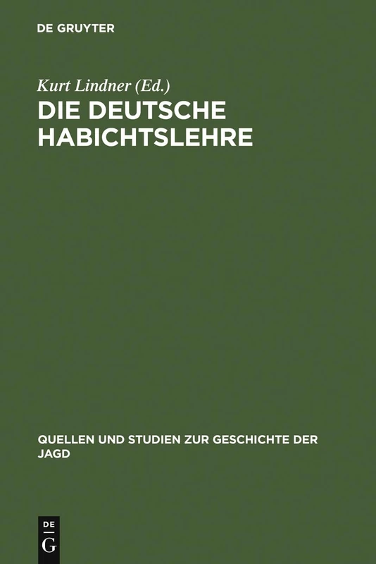 Die deutsche Habichtslehre: Das Beizbüchlein Und Seine Quellen: 2 (Quellen Und Studien Zur Geschichte der Jagd)