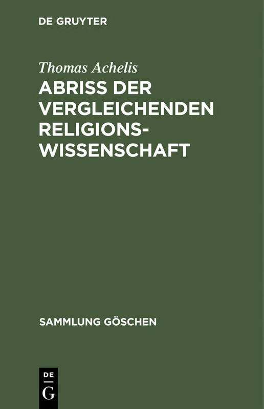Abriß der vergleichenden Religionswissenschaft: 208 (Sammlung Göschen)