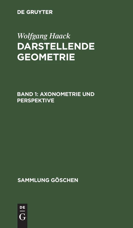 Axonometrie und Perspektive: Aus: Darstellende Geometrie: 2132 (Sammlung Göschen)