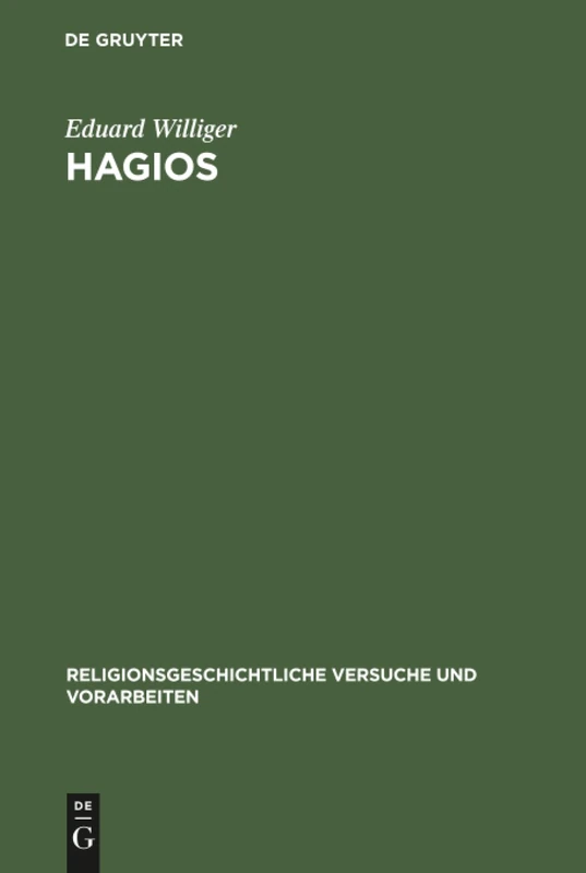 Hagios: Untersuchungen Zur Terminologie Des Heiligen in Den Hellenisch-hellenistischen Religionen: 19 (Religionsgeschichtliche Versuche Und Vorarbeiten) - Image 1