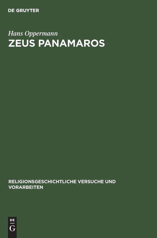 Zeus Panamaros: 19 (Religionsgeschichtliche Versuche Und Vorarbeiten)