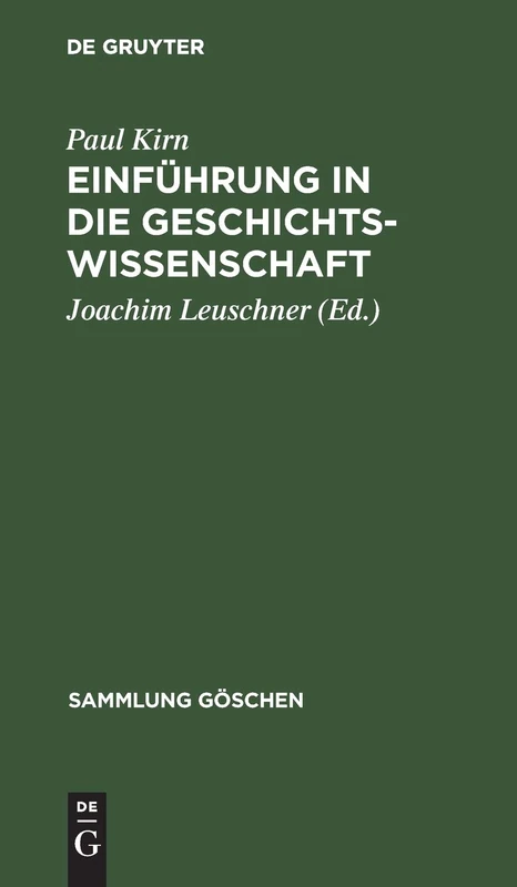 Einführung in die Geschichtswissenschaft: 270 (Sammlung Göschen)
