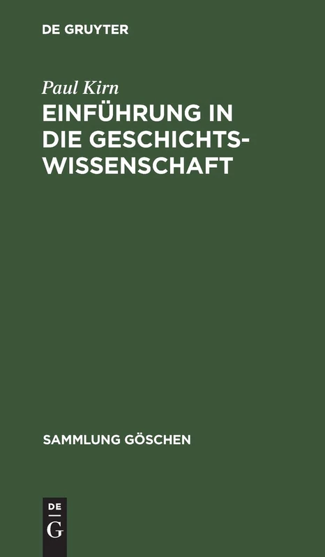 Einführung in die Geschichtswissenschaft: 270 (Sammlung Göschen)