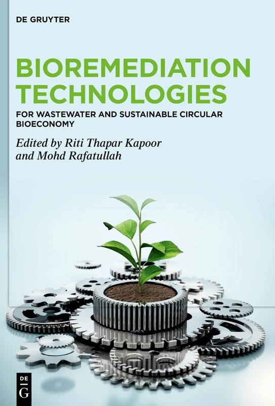 Bioremediation Technologies: For Wastewater and Sustainable Circular Bioeconomy