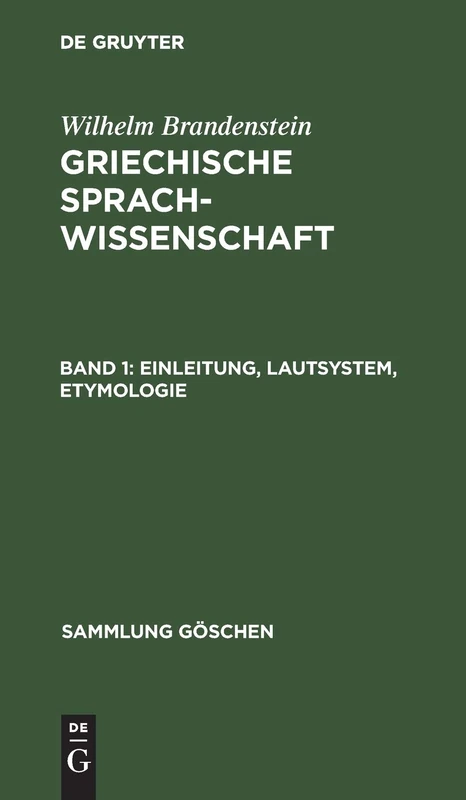 Einleitung, Lautsystem, Etymologie: Aus; Griechische Sprachwissenschaft: 117 (Sammlung Göschen)