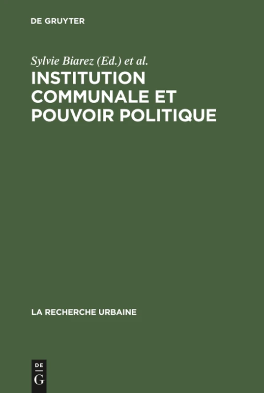Institution communale et pouvoir politique: Le Cas De Roanne: 5 (Recherche Urbaine)