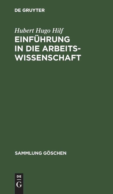 Einführung in die Arbeitswissenschaft: 1212 (Sammlung Göschen)
