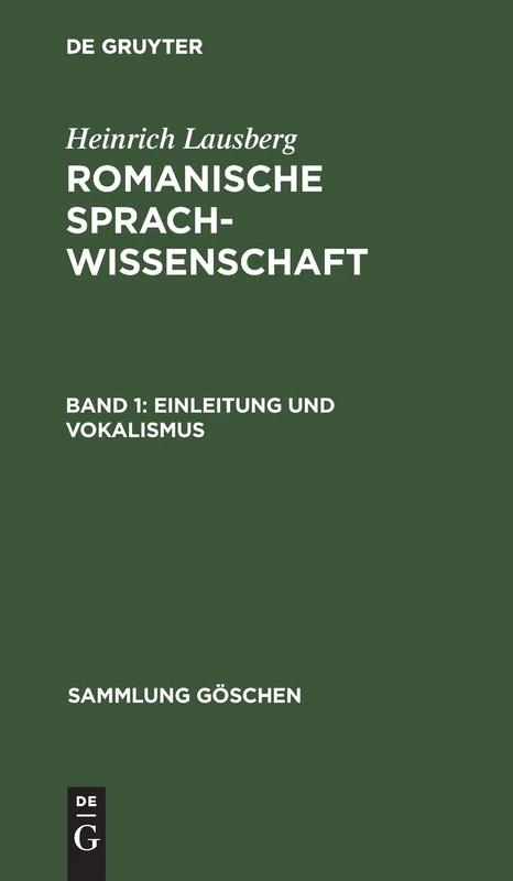Einleitung und Vokalismus: Aus; Romanische Sprachwissenschaft: 128 (Sammlung Göschen)