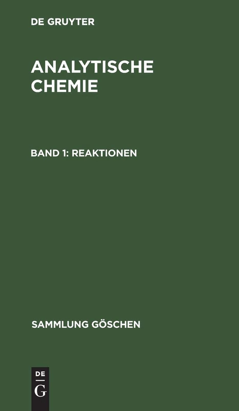 Reaktionen: Aus Analytische Chemie: 247 (Sammlung Göschen)