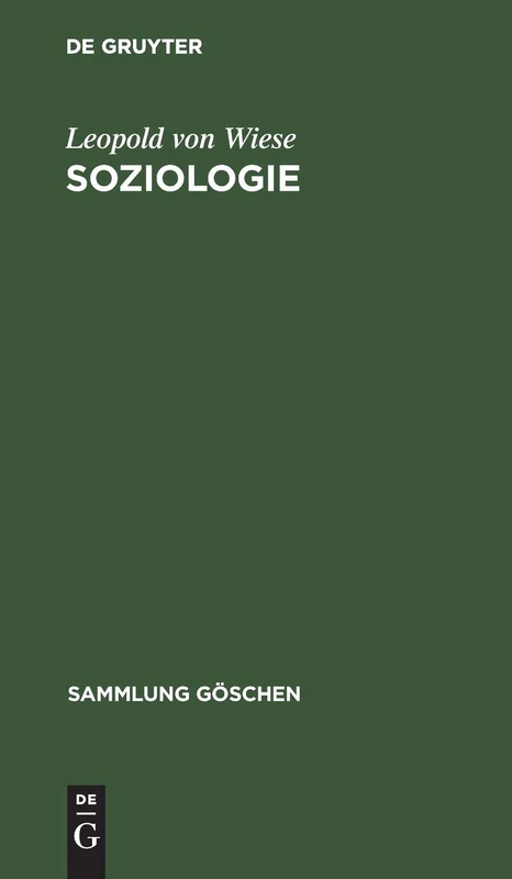 Soziologie: Geschichte U. Hauptprobleme: 101 (Sammlung Göschen)