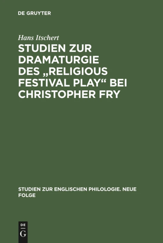 Studien zur Dramaturgie des "Religious festival play" bei Christopher Fry: 1 (Studien Zur Englischen Philologie. Neue Folge) - Image 1