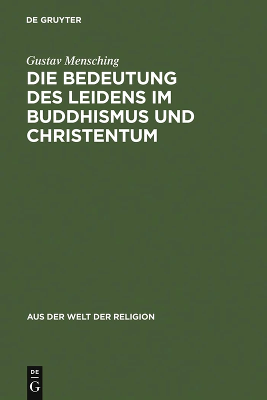 Die Bedeutung des Leidens im Buddhismus und Christentum: 1 (Aus der Welt der Religion)